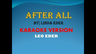 AFTER ALL BY LINDA EDER KARAOKE LEO EDER [upl. by Armillia867]