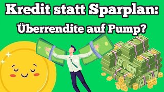 Kredit oder Sparplan in ETF Wann ist was besser [upl. by Legnaros]