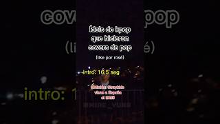 Ídols de kpop que hicieron covers de pop kpop parati fyp fypシ゚ [upl. by Hamo]