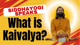 What is Kaivalya that is described in Sankhya and Yoga [upl. by Sauveur975]