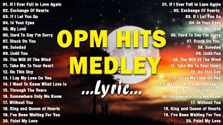 OPM HITS MEDLEY 2024💓 NON STOP LYRICS CLASSIC OPM ALL TIME FAVORITES LOVE SONGS 3 [upl. by Redneval278]