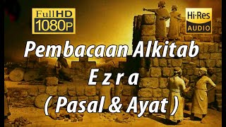 Alkitab Suara  Kitab Ezra Full HD pasal amp ayat [upl. by Bradney365]