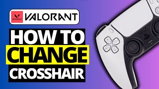 Valorant PS5  XBOX How To Change Crosshair [upl. by Saiff]