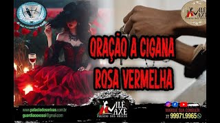 ORAÇÃO A CIGANA ROSA VERMELHA [upl. by Laurita743]