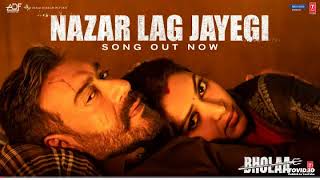 Nazar Lag Jayegi Video Bholaa Ajay Devgn Tabu Amala Paul Javed A Irshad K Ravi B Bhushan K [upl. by Galer]