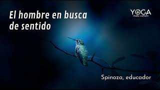 El hombre en busca de sentido Spinoza educador [upl. by Malone635]