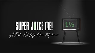 Super Juice Me 1½ — Documentary [upl. by Merow]