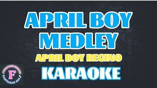 APRIL BOY MEDLEYKARAOKE [upl. by Nihsfa]