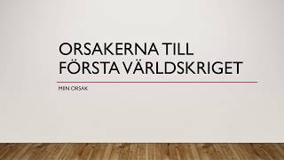 Orsakerna till ww1 [upl. by Mathias]