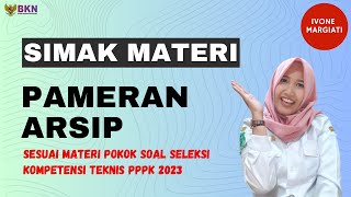 MATERI PPPK FORMASI KEARSIPAN TERBARU  PAMERAN KEARSIPAN UNTUK JABATAN ARSIPARIS [upl. by Annoit639]