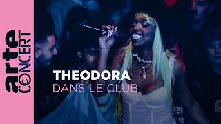 Theodora  Dans le Club  ARTE Concert [upl. by Thurmond885]