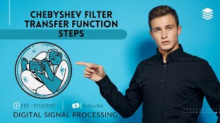 Chebyshev Filter Transfer function determination steps  DSP  EEE [upl. by Adeirf]