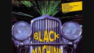 Black Machine  Money Money Money [upl. by Roxie]