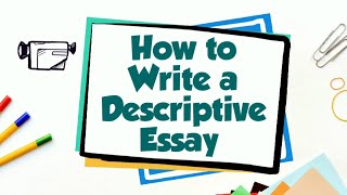 How to Write a Descriptive Essay [upl. by Nelak]