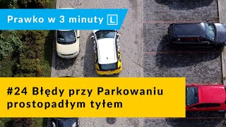 24 Błędy przy parkowaniu prostopadłym tyłem [upl. by Stephen]