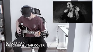 NOVELISTS  Prisoner Guitar Cover [upl. by Goodrich]