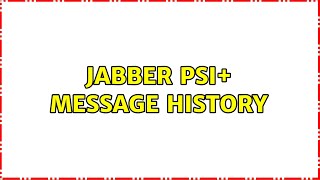 Jabber Psi message history [upl. by Akitnahs]