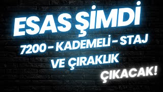 ESAS ŞİMDİ 7200  KADEMELİ  STAJ VE EMEKLİLİK ÇIKACAK emekli emadder emeklilikteyaşatakılanlar [upl. by Sherer]