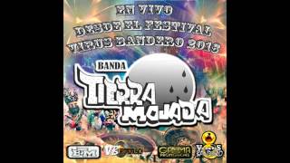 Banda Tierra Mojada En Vivo Desde El Festival Virus Bandero 2016 [upl. by Ferrell677]