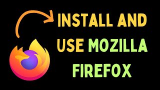 How to Install and Use Mozilla Firefox on Windows 11 [upl. by Anahpets]