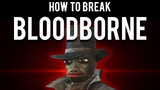 How to be OP and break Bloodborne 10 before Amelia [upl. by Odnamra]