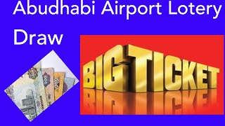 Big Ticket DraW Abudhabi Airport [upl. by Steep]