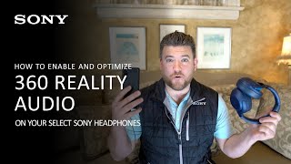 Sony  How To Optimize 360 Reality Audio on Your Compatible Sony Headphones [upl. by Nierman]