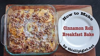 Cinnamon Roll Breakfast Bake [upl. by Anaizit]