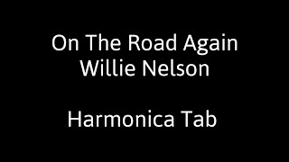 🎶 On The Road Again  Willie Nelson Harmonica Tab [upl. by Hesky215]