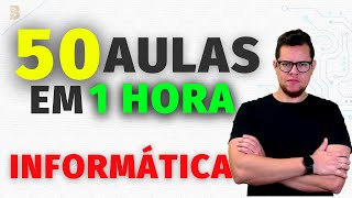 50 AULAS DE INFORMÁTICA PARA CONCURSOS EM 1 HORA [upl. by Lessig]