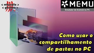 MEmu Como usar o compartilhamento de pastas no PC [upl. by Koziel668]