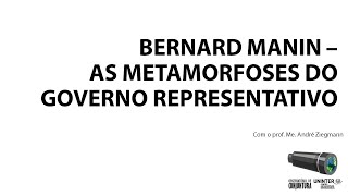 Bernard Manin As Metamorfoses do Governo Representativo [upl. by Beth]