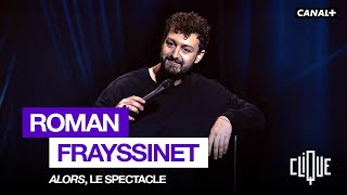 ROMAN FRAYSSINET SPECTACLE quotALORSquot [upl. by Ferna]