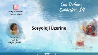 Sosyoloji Üzerine  Nilgün ÇELEBİ [upl. by Jaquenetta]