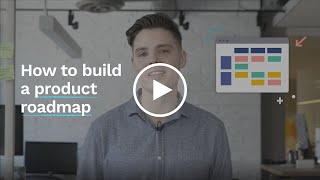 How To Build A Product Roadmap [upl. by Ztnahc]