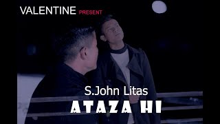 SJohn LitasAtaza hiOfficial Music Video [upl. by Yclehc]