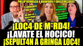 ¡LA S3PULTÓ PHILLIP responde y manda a la MRDA a Juliana OXENFORD y REVUELCA a Chela VILLASIS [upl. by Clift]