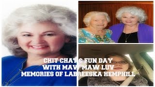 Chit Chat with Maw Maw Luv  Sharing Memories of LaBreeska Hemphill [upl. by Mandler704]