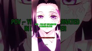 °pov  you reincarnated in demon slayer °part 3 anime fypシ゚viral series [upl. by Eiznekam]