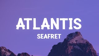 Seafret  Atlantis sped upTikTok Remix Lyrics [upl. by Darrick620]