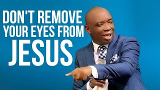 Dont Remove Your Eyes From Jesus  Evangelist Kingsley Nwaorgu [upl. by Laurianne]