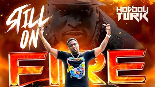 HOTBOYTURK  Still On FireOfficial Audio StillOnFire [upl. by Broome]