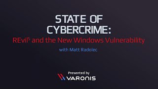 REvil and the New Windows Vulnerability  State of Cybercrime  Ep 5 [upl. by Felita998]