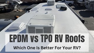 EPDM vs TPO RV roofs  How To Choose Identify And Maintain Them [upl. by Ecinaj374]