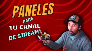 ¡CREA PANELES PROFESIONALES PARA TU CANAL DE STREAM EN MINUTOS [upl. by Noreh]