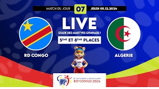 JOUR 7  🇨🇩 RD CONGO vs 🇩🇿 ALGÉRIE  26éme CAN HANDBALL SENIORS DAMES KINSHASA 2024 [upl. by Oona567]