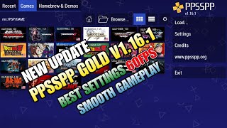 PPSSPP GOLD V1161 NEW UPDATE  BEST SETTINGS 60FPS ANDROID NO LAG  SMOOTH GAMEPLAY  FULL SPEED [upl. by Vern684]