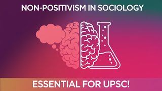 quotNonPositivism in Sociology Understanding the Subjective Side of Social Realityquot [upl. by Tarkany819]