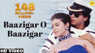 Baazigar O Baazigar Song ll Sahrukh Khan Kajol ll Baazigar Movie l Srk [upl. by Poliard443]