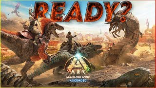 ARK Scorched Earth  Are You Ready For Ascended [upl. by Uos]